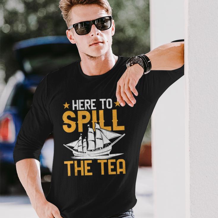 Here To Spill The Tea Usa Independence 4Th Of July Graphic Long Sleeve T-Shirt T-Shirt Gifts for Him