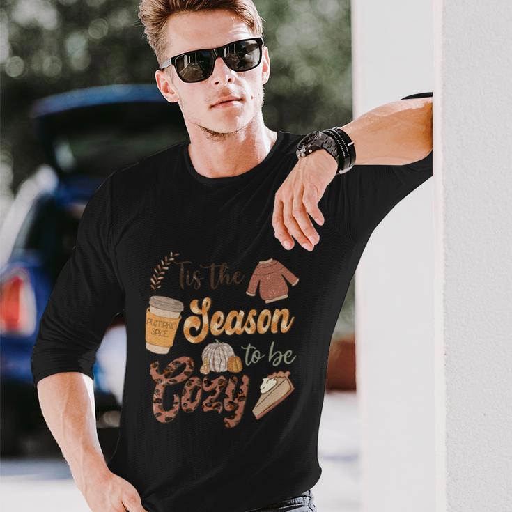 Tis The Season To Be Cozy Thanksgiving Quote Long Sleeve T-Shirt Gifts for Him