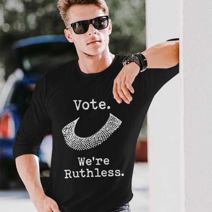 Vote Were Ruthless Shirt Ruth Bader Ginsburg Long Sleeve T-Shirt Gifts for Him