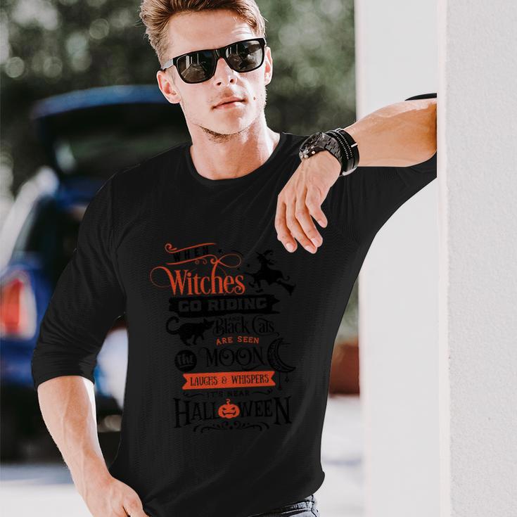 When Witches Go Riding An Black Cats Are Seen Moon Halloween Quote V3 Long Sleeve T-Shirt Gifts for Him