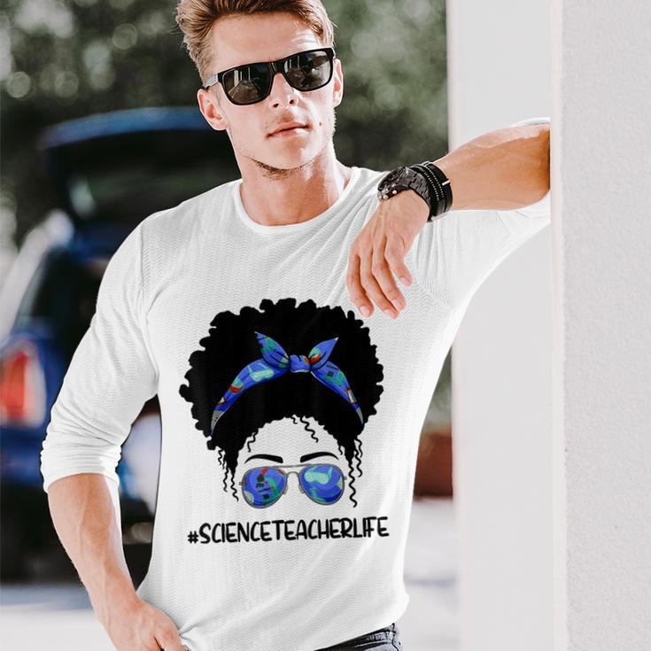 Afro Messy Bun Science Teacher Life 1St Day Of School Long Sleeve T-Shirt Gifts for Him