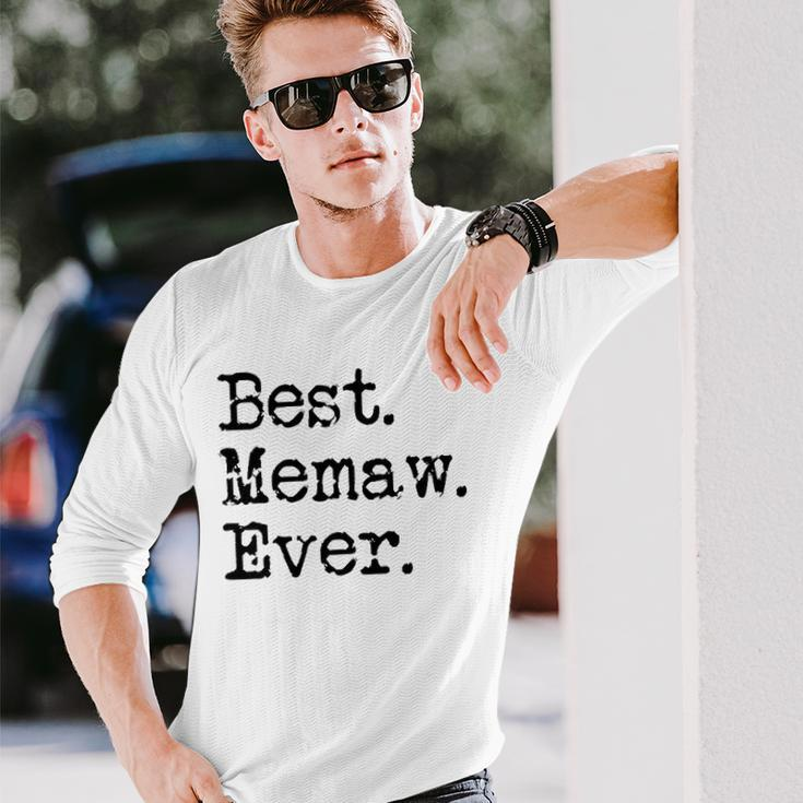 Best Memaw Ever Grandmother Grandma From Grandchildren Long Sleeve T-Shirt T-Shirt Gifts for Him