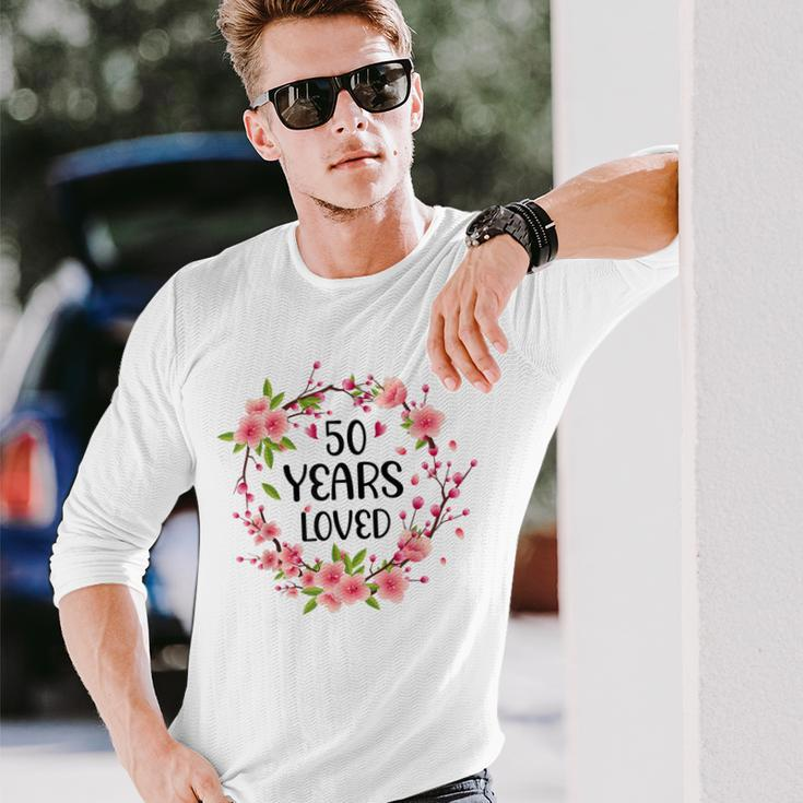 Floral 50 Years Old 50Th Birthday Anniversary 50 Years Loved Long Sleeve T-Shirt Gifts for Him