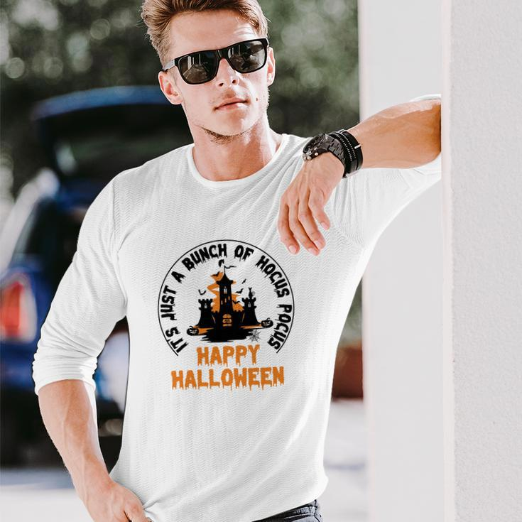 House Its Just A Bunch Of Hocus Pocus Happy Halloween Long Sleeve T-Shirt Gifts for Him