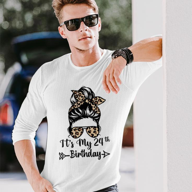 Its My 24Th Birthday Happy 24 Years Old Messy Bun Leopard Long Sleeve T-Shirt Gifts for Him