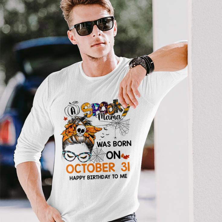 Spooky Mama Born On October 31St Birthday Bun Hair Halloween Long Sleeve T-Shirt Gifts for Him