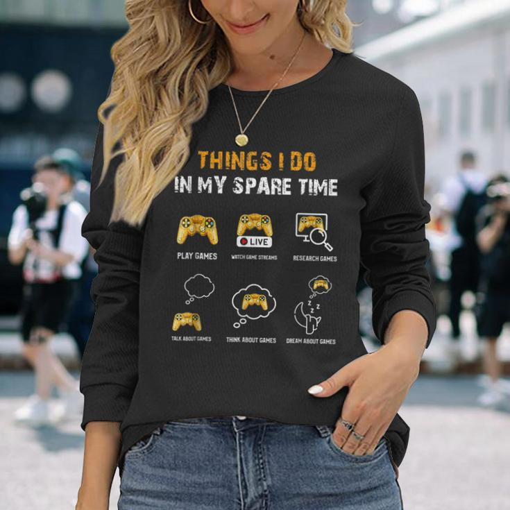 6 Things I Do In My Spare Time Play Video Games Gaming Men Women Long Sleeve T-Shirt T-shirt Graphic Print Gifts for Her
