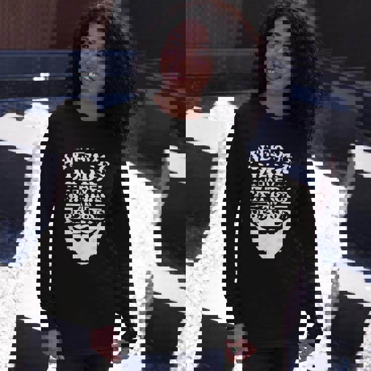 Awesome Dads Have Tattoos And Beards Shirt Fathers Day Tattoo Beard Long Sleeve T-Shirt Gifts for Her Awesome Dads Have Tattoos And Beards Shirt Fathers Day Tattoo Beard Long Sleeve T-Shirt Gifts for Her