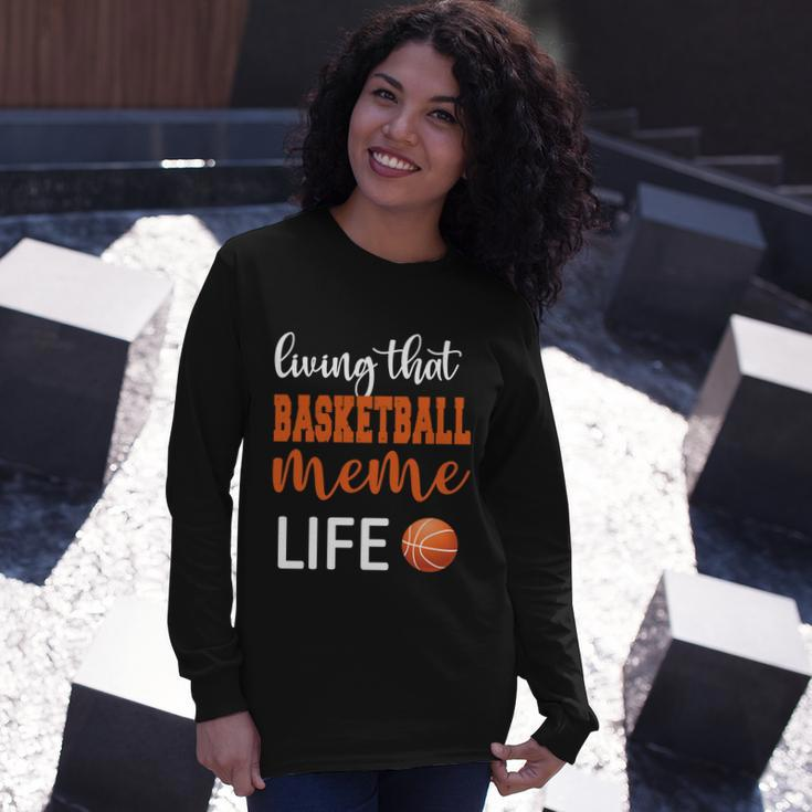 Basketball Meme Life Basketball Grandma Meme Long Sleeve T-Shirt Gifts for Her