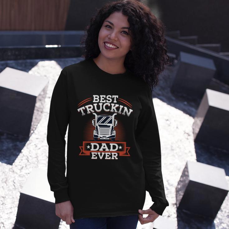 Best Trucking Dad Ever Big Rig Trucker Truck Driver V2 Long Sleeve T-Shirt Gifts for Her