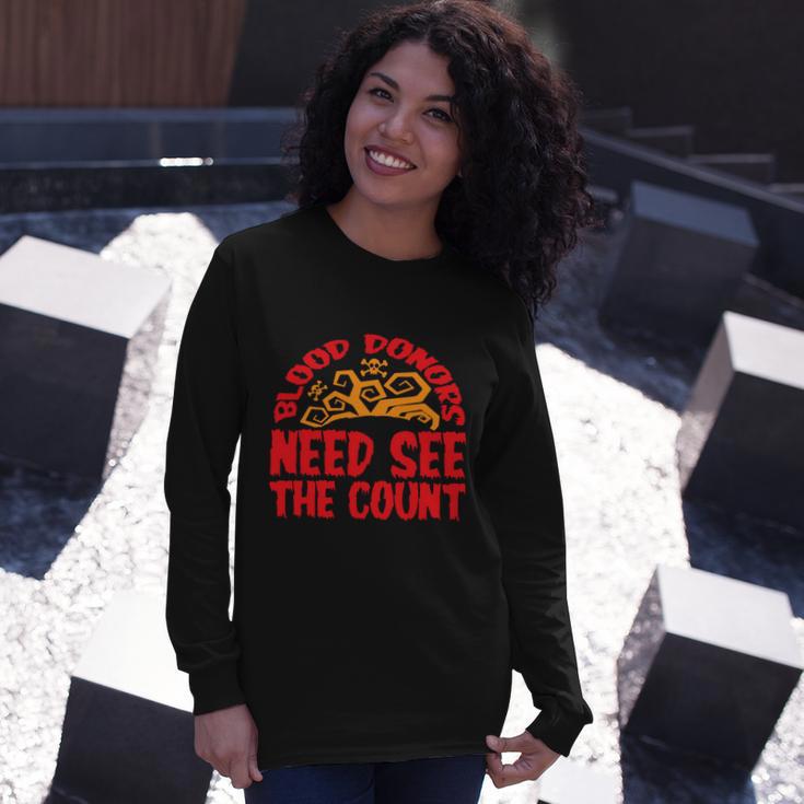 Blood Donors Need See The Count Halloween Quote Long Sleeve T-Shirt Gifts for Her