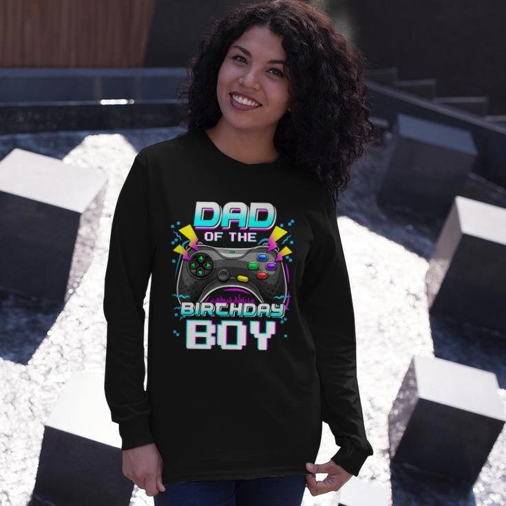 Dad Of The Birthday Boy Matching Video Gamer Birthday Party Tshirt Long Sleeve T-Shirt Gifts for Her