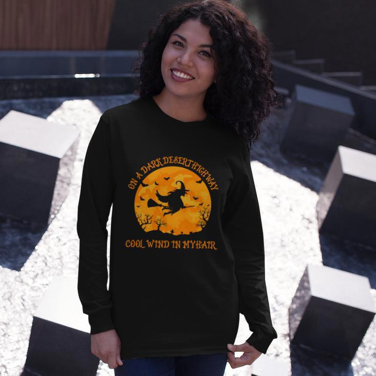 On A Dark Desert Highway Cool Wind In My Hair Halloween Quote Long Sleeve T-Shirt Gifts for Her