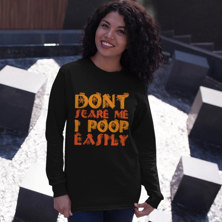 Dont Scare Me I Poop Easily Halloween Quote Long Sleeve T-Shirt Gifts for Her