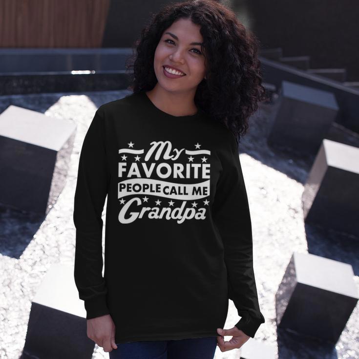 My Favorite People Call Me Grandpa Fathers Day Tshirt Long Sleeve T-Shirt Gifts for Her