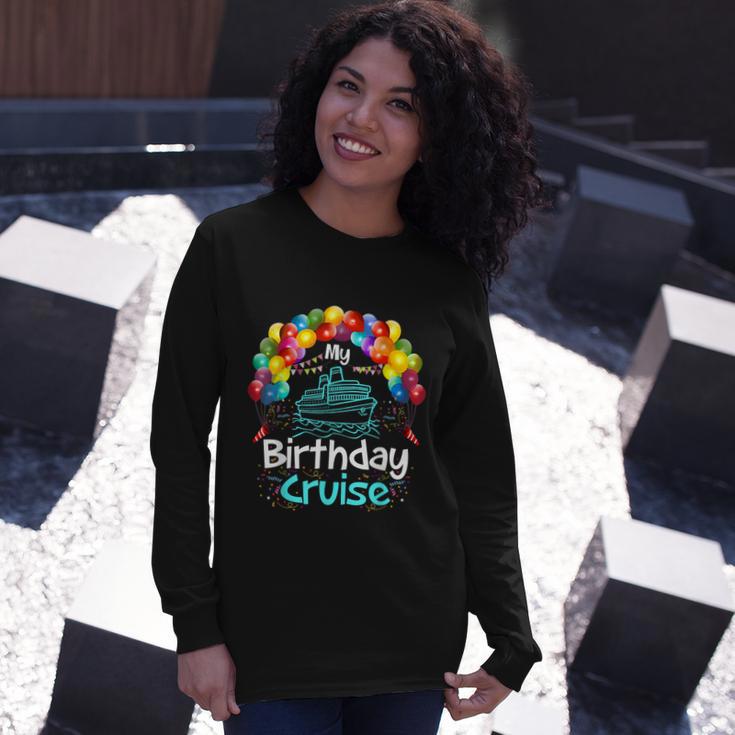 Festive My Birthday Cruise Ship Party Men Women And Tshirt Long Sleeve T-Shirt Gifts for Her