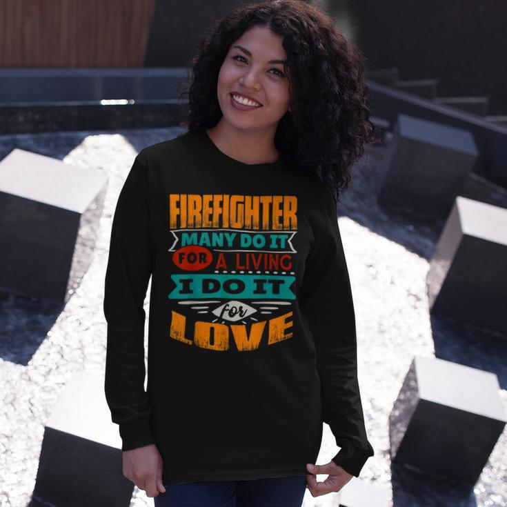 Firefighter Firefighter Quote I Am Echocardiographer For Love Long Sleeve T-Shirt Gifts for Her