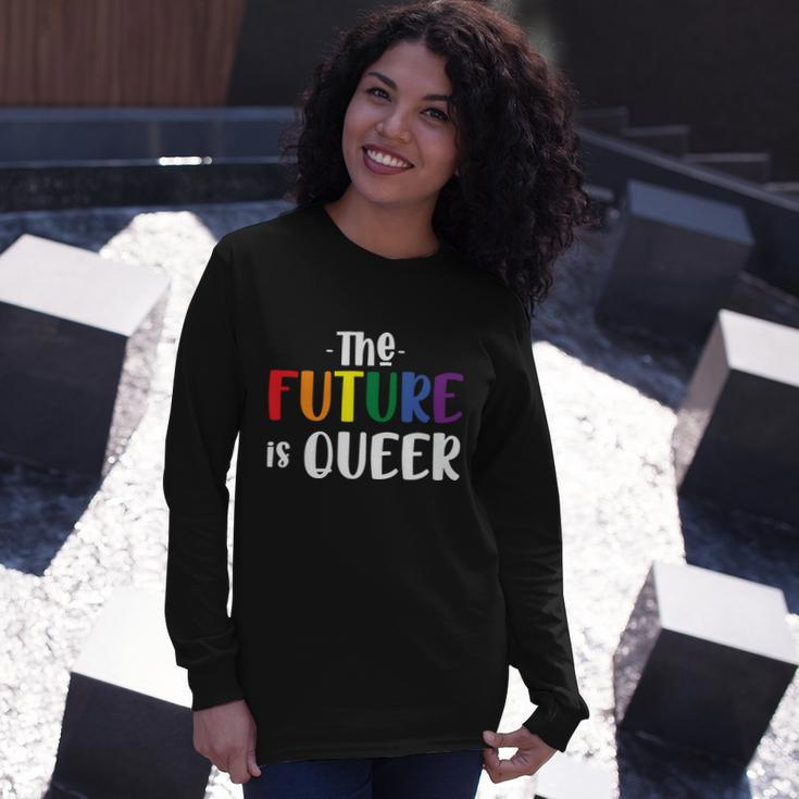 The Future Is Queer Lgbt Gay Pride Lesbian Bisexual Ally Quote Long Sleeve T-Shirt Gifts for Her