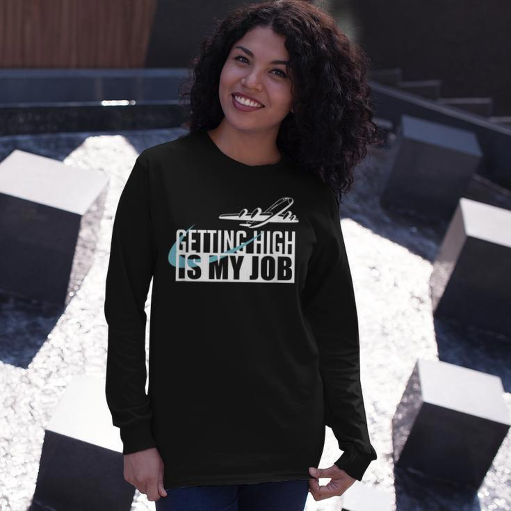 Getting High Is My Job Aviation Pilot Long Sleeve T-Shirt Gifts for Her
