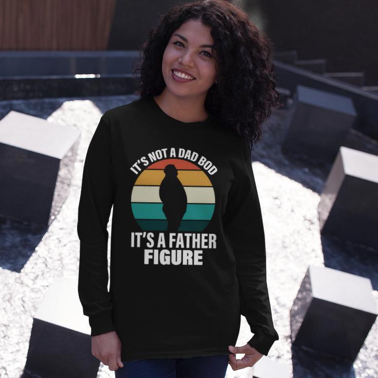 Its Not A Dad Bod Its A Father Figure Retro Tshirt Long Sleeve T-Shirt Gifts for Her