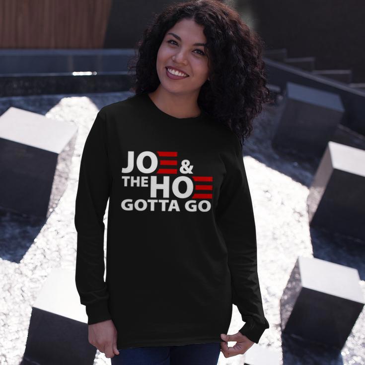 Joe And The Ho Gotta Gotta Go Anti Biden Harris Long Sleeve T-Shirt Gifts for Her