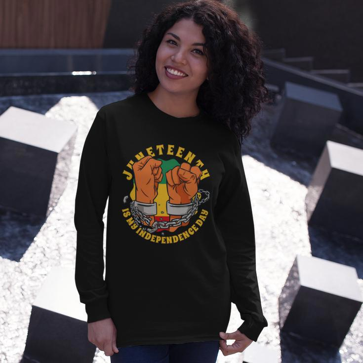 Juneteenth Is My Independence Day Black Pride Long Sleeve T-Shirt Gifts for Her