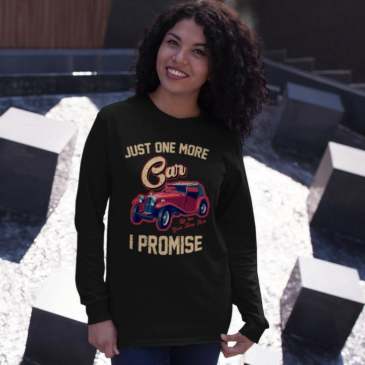 Just One More Car I Promise Vintage Classic Old Cars Tshirt Long Sleeve T-Shirt Gifts for Her