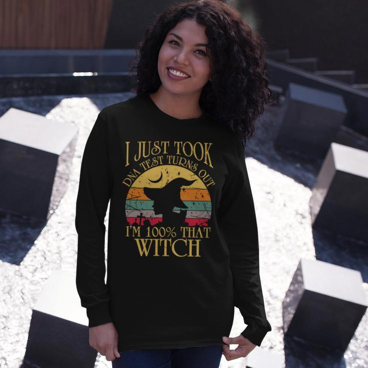 I Just Took A Dna Test Turns Out Im 100% That Witch Halloween Long Sleeve T-Shirt Gifts for Her