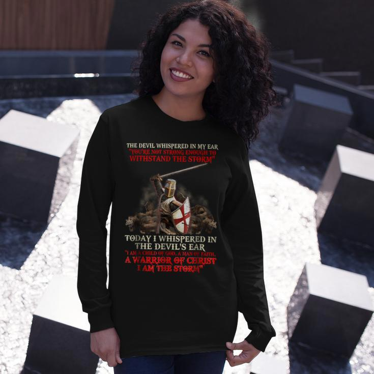 Knights Templar Shirt Today I Whispered In The Devils Ear I Am A Child Of God A Man Of Faith A Warrior Of Christ I Am The Storm Long Sleeve T-Shirt Gifts for Her