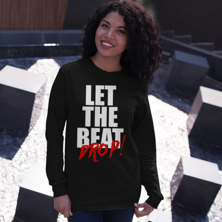 Let The Beat Drop Dj Mixing Long Sleeve T-Shirt Gifts for Her