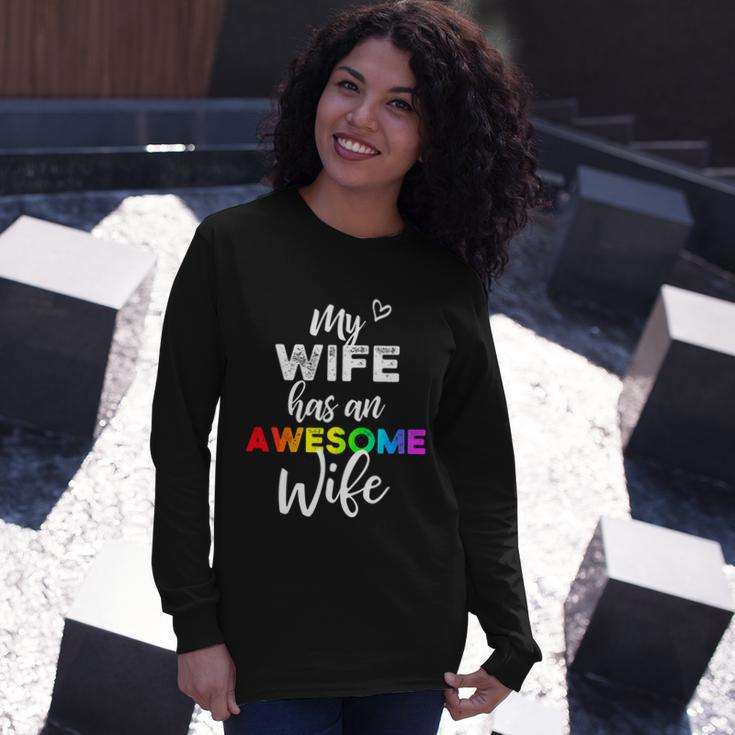 Lgbt Pride Gay Lesbian Support My Wife Has An Awesome Wife Long Sleeve T-Shirt Gifts for Her