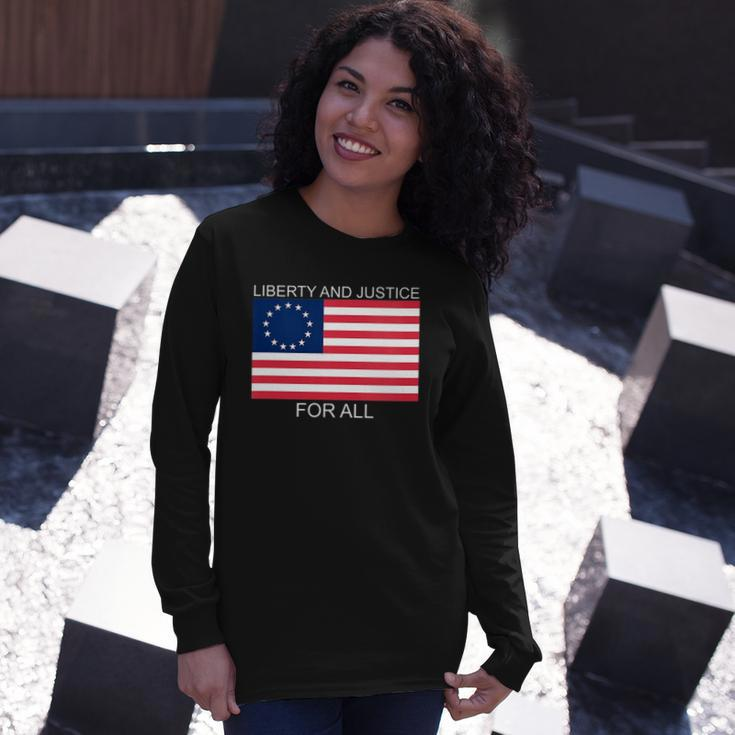 Liberty And Justice For All Betsy Ross Flag American Pride Long Sleeve T-Shirt T-Shirt Gifts for Her