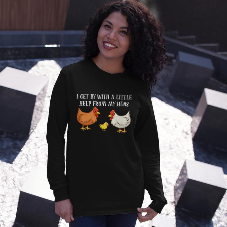 I Get By With A Little Help From My Hens Chicken Lovers Tshirt Long Sleeve T-Shirt Gifts for Her