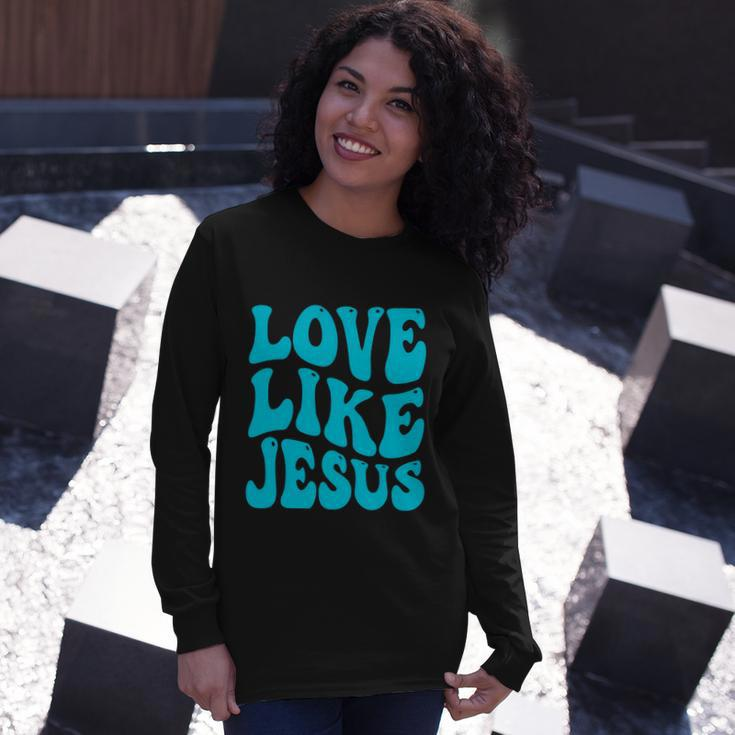 Love Like Jesus Religious God Christian Words Great V2 Long Sleeve T-Shirt Gifts for Her