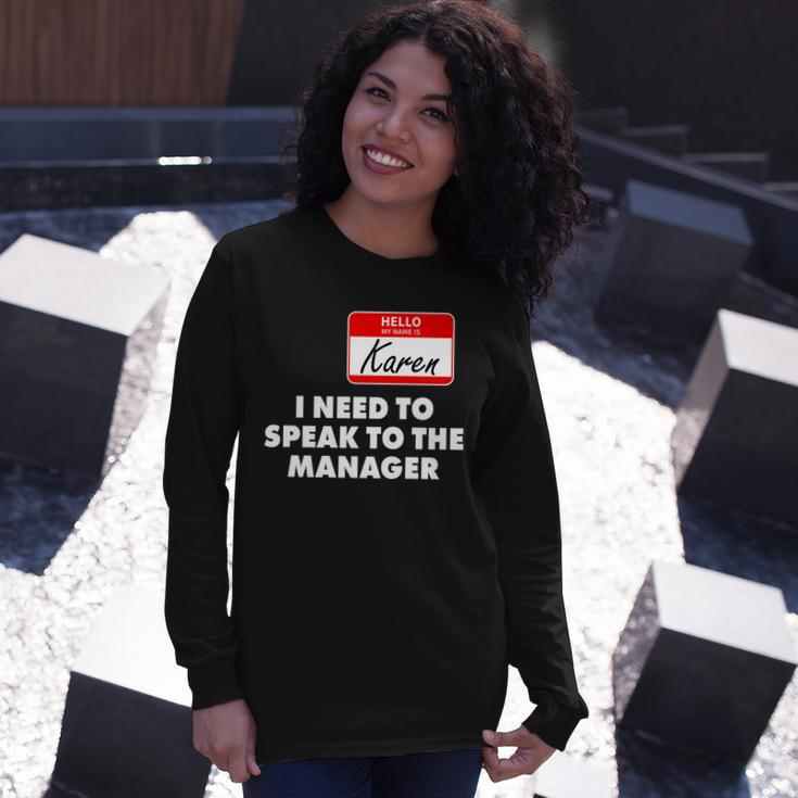 I Need To Speak To The Manager Karen Costume Tshirt Long Sleeve T-Shirt Gifts for Her