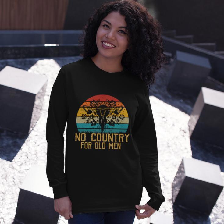 No Country For Old Men Uterus Feminist Women Rights Long Sleeve T-Shirt Gifts for Her