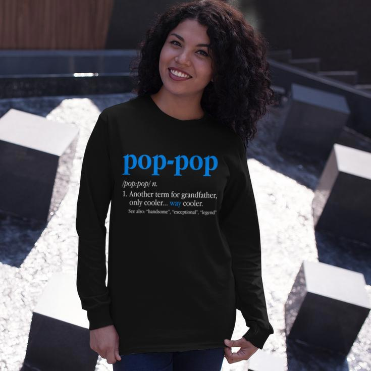 Pop Pop Definition Cool Fathers Day Tshirt Long Sleeve T-Shirt Gifts for Her