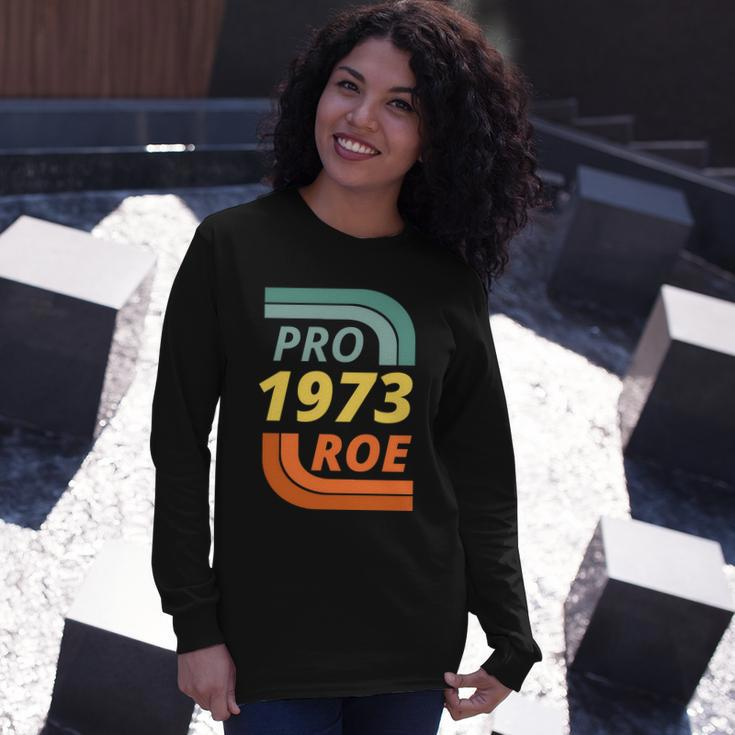 Pro Roe 1973 Roe Vs Wade Pro Choice Tshirt Long Sleeve T-Shirt Gifts for Her