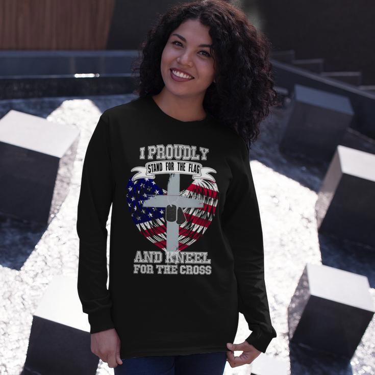 I Proudly Stand For The Flag And Kneel For The Cross Tshirt Long Sleeve T-Shirt Gifts for Her