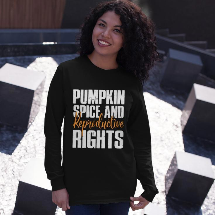 Pumpkin Spice And Reproductive Rights Feminist Fall Long Sleeve T-Shirt Gifts for Her