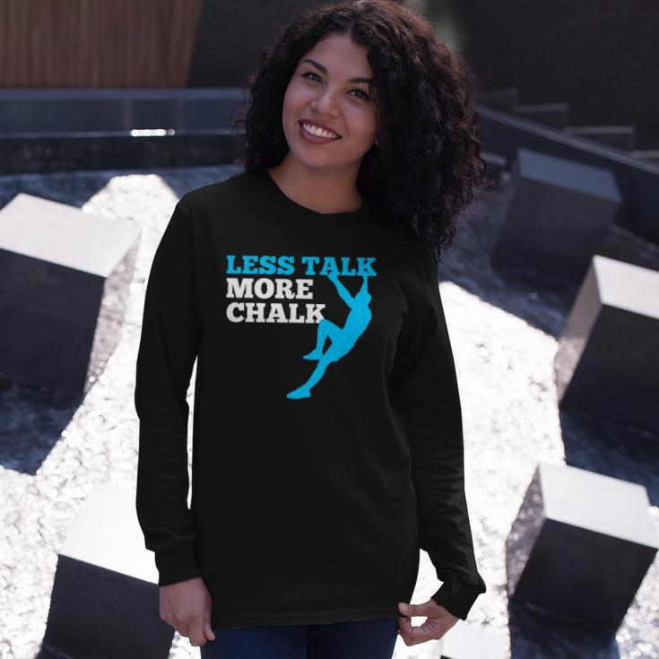 Rock Climbing Climber Less Talk More Chalk Long Sleeve T-Shirt T-Shirt Gifts for Her