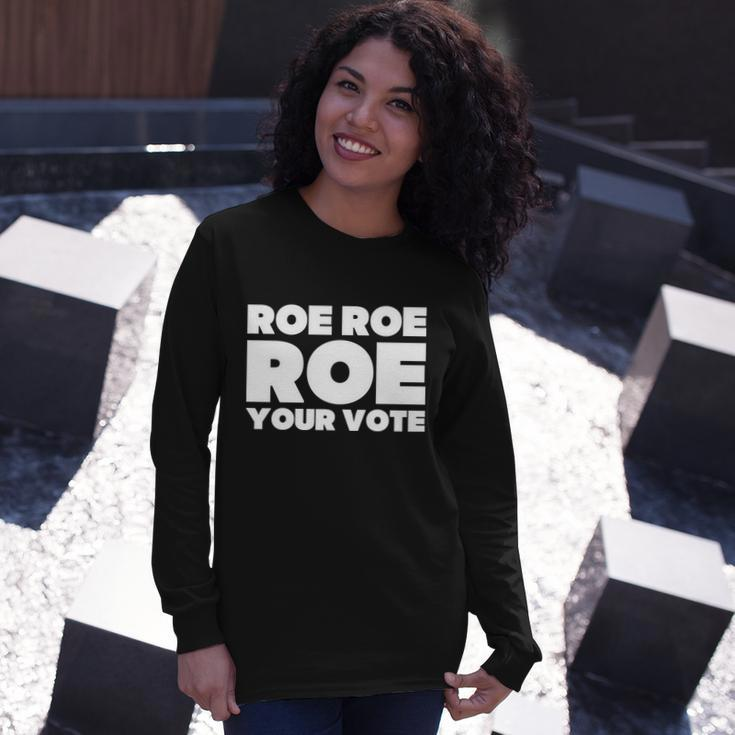 Roe Roe Roe Your Vote V2 Long Sleeve T-Shirt Gifts for Her