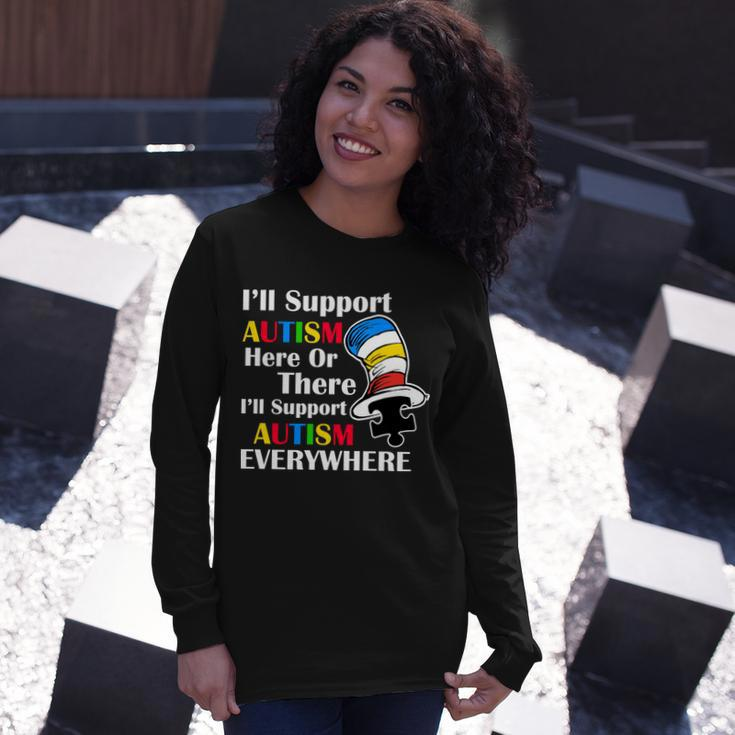 Support Autism Here Or There And Everywhere Tshirt Long Sleeve T-Shirt Gifts for Her
