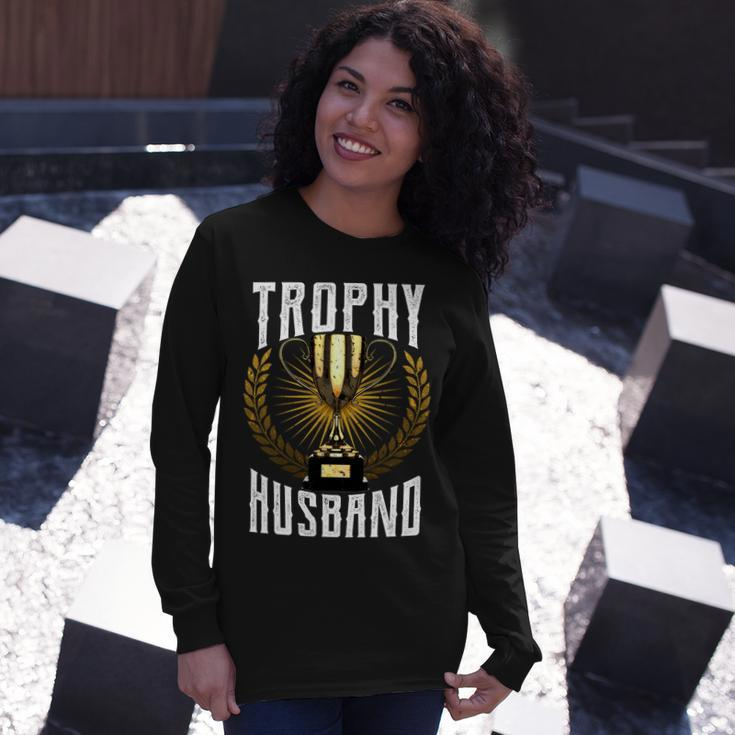 Trophy Husband Tshirt Long Sleeve T-Shirt Gifts for Her