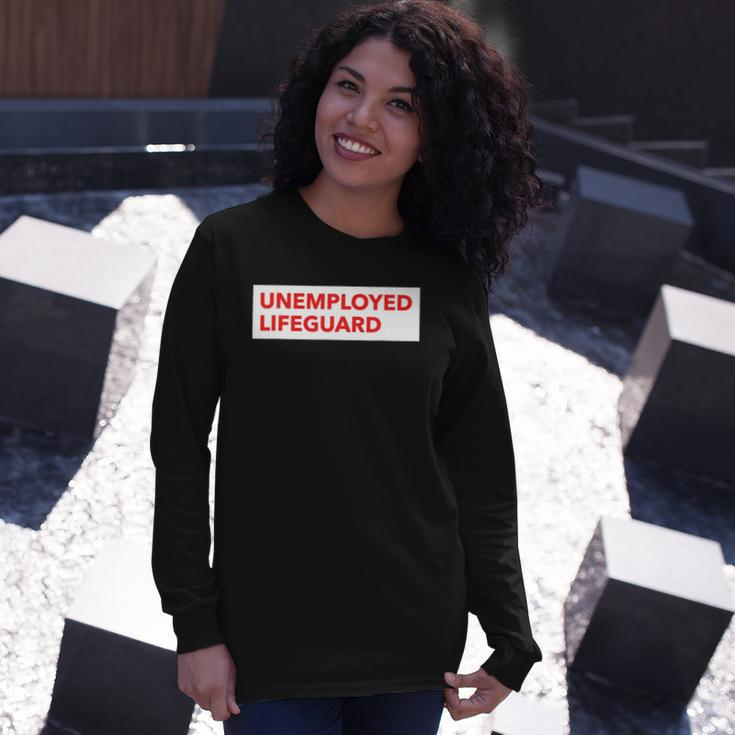 Unemployed Lifeguard Life Guard Long Sleeve T-Shirt Gifts for Her