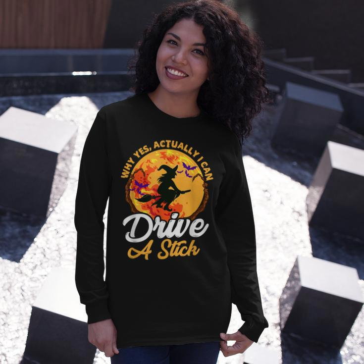 Why Yes I Can Drive A Stick Witch Broomstick Halloween Long Sleeve T-Shirt Gifts for Her