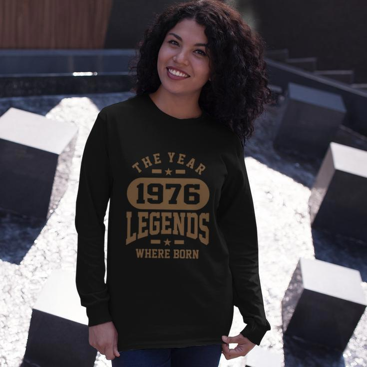 The Year 1976 Legends Where Born Birthday Tshirt Long Sleeve T-Shirt Gifts for Her