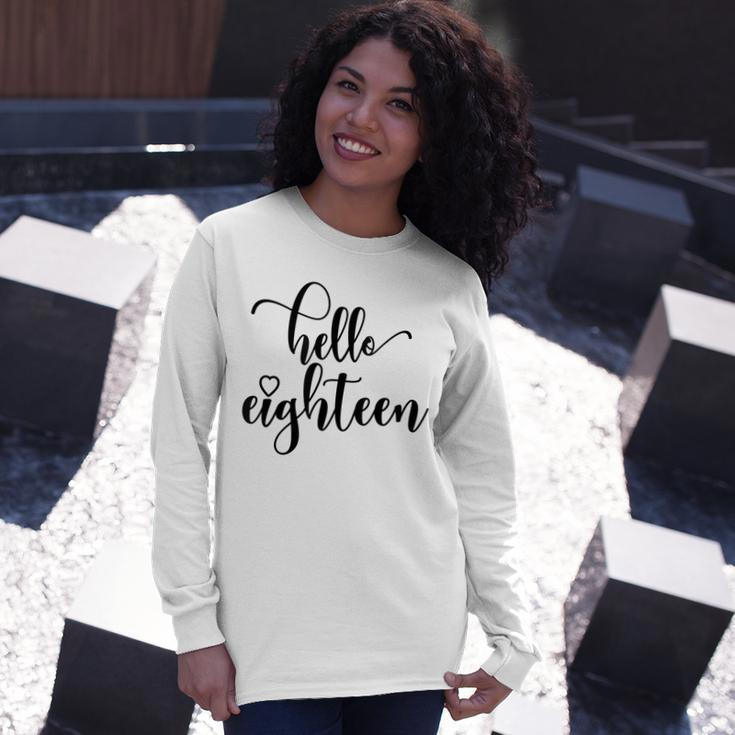 18Th Birthday N Girls Women Hello Eighn 18 Years Old Long Sleeve T-Shirt Gifts for Her
