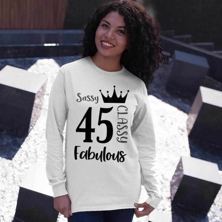 45 Year Old Sassy Classy Fabulous Women 45Th Birthday Long Sleeve T-Shirt Gifts for Her