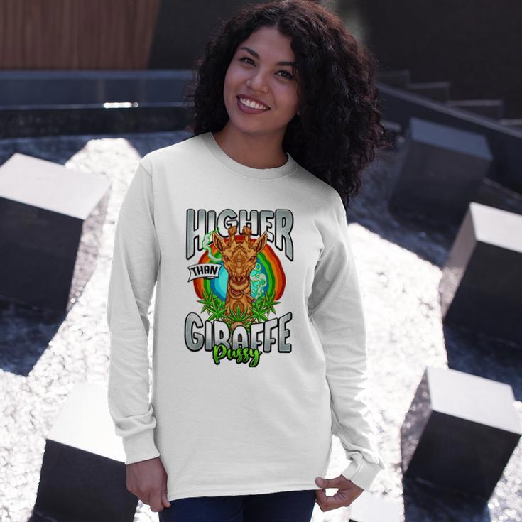 Higher Than Giraffe Pussy Stoner Weed 420 Pot Long Sleeve T-Shirt Gifts for Her